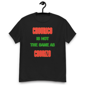 Chourico is not the same as Chorizo Men's classic T-Shirt