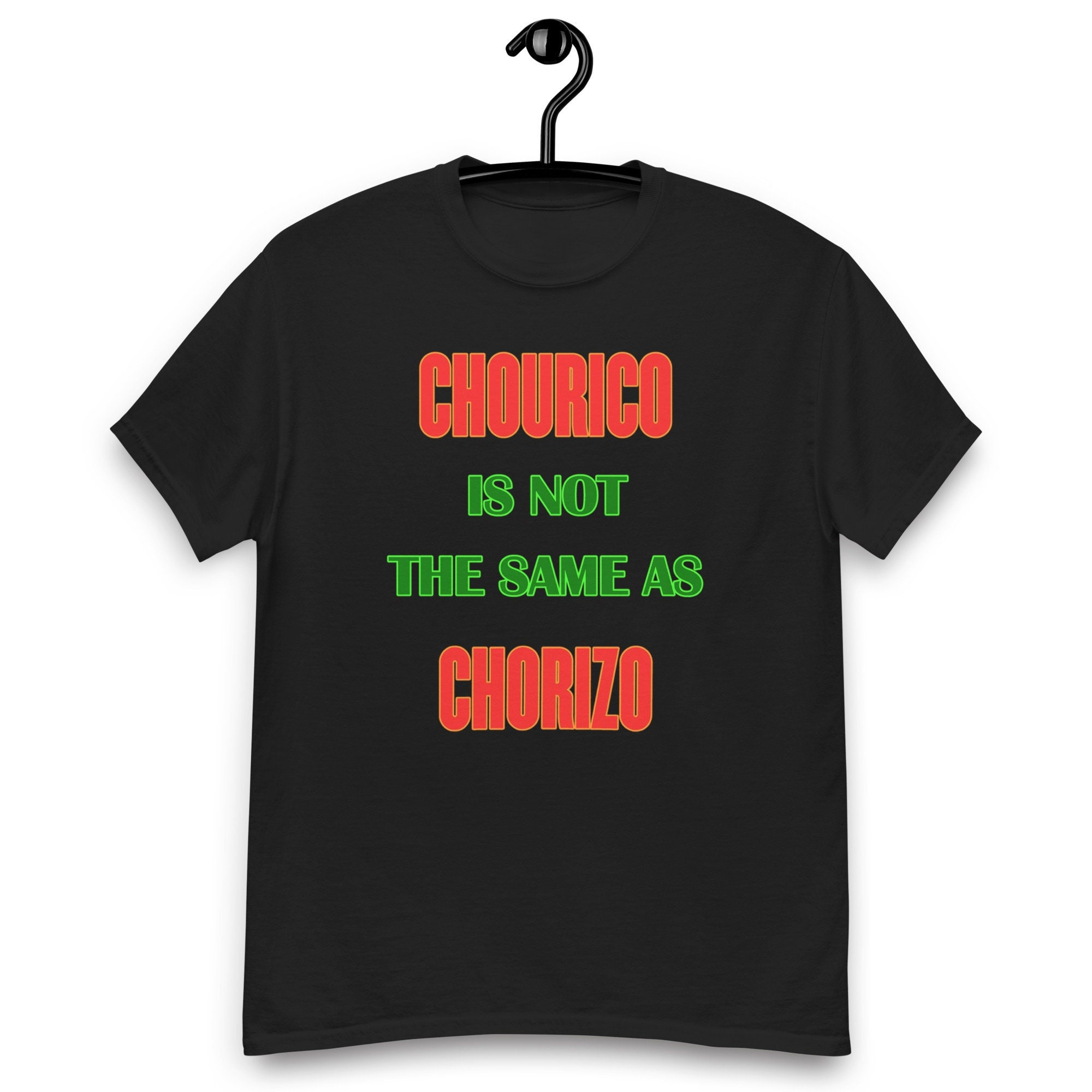 Chourico is not the same as Chorizo Men's classic T-Shirt