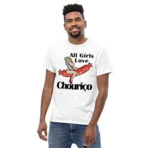 All Girls Love Chouriço Men's classic T-Shirt