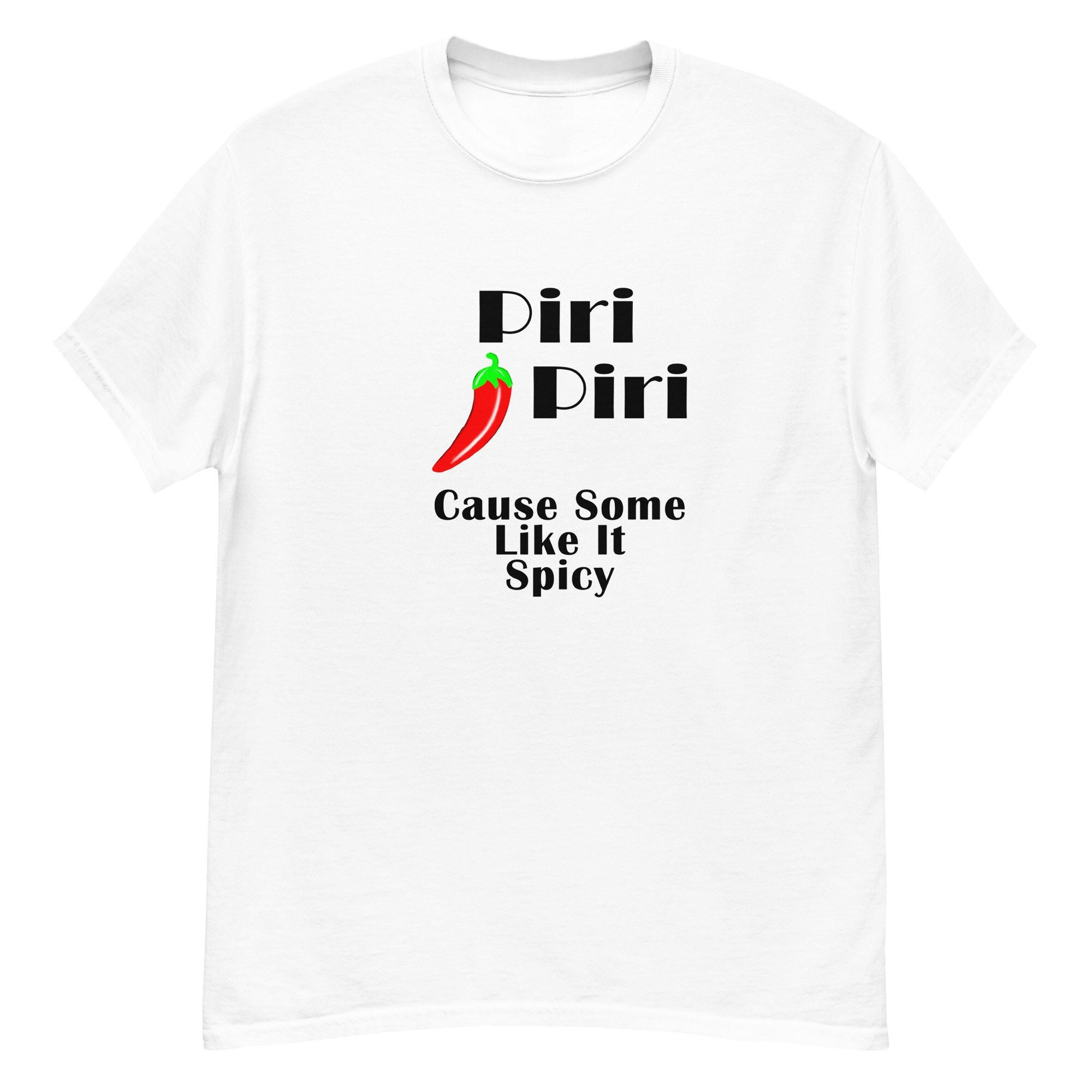 Piri Piri Because Some Like It Spicy Men's classic T-Shirt