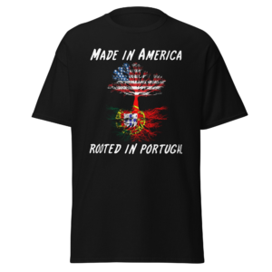 Made in America, Rooted in Portugal Men’s classic T-Shirt