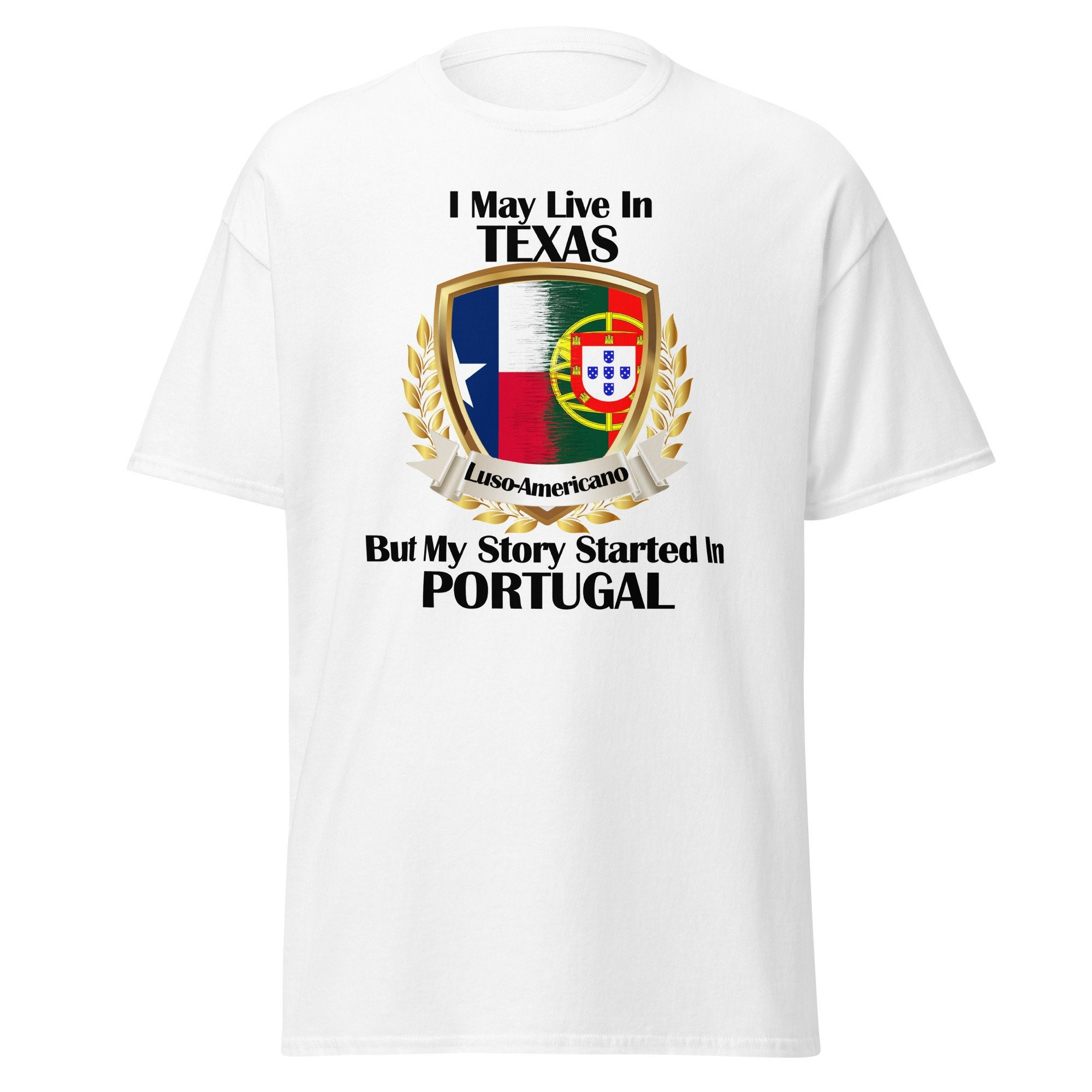 I May Live in Texas But My Story Started in Portugal Men’s classic T-Shirt